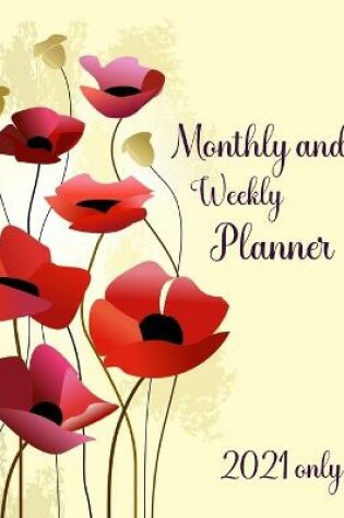 Cover of Monthly and Weekly Planner 2021 only