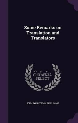 Book cover for Some Remarks on Translation and Translators