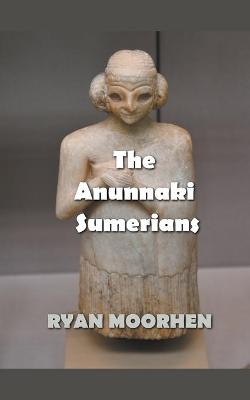 Book cover for The Anunnaki Sumerians
