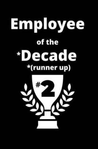 Cover of Employee of the *decade *(runner Up)