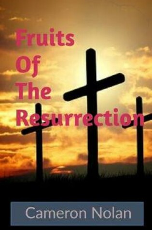 Cover of Fruits of the Resurrection
