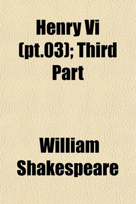 Book cover for Henry VI (PT.03); Third Part