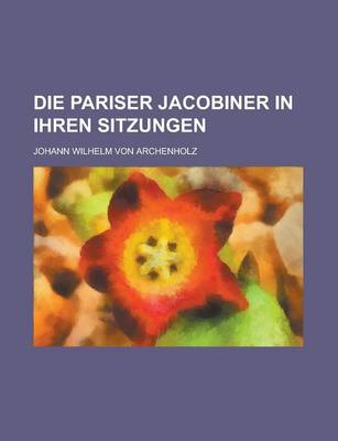 Book cover for Die Pariser Jacobiner in Ihren Sitzungen