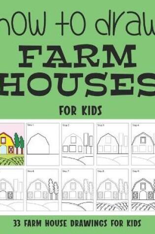 Cover of How to Draw Farm House for Kids