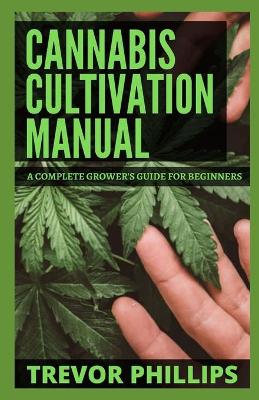 Book cover for Cannabis Cultivation Manual