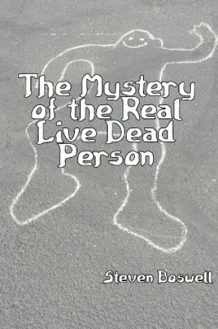 Cover of The Mystery of the Real Live Dead Person