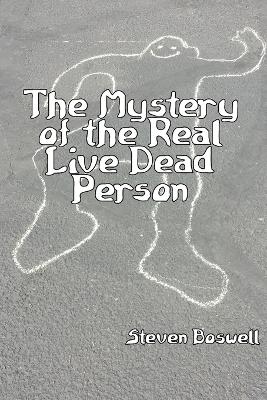 Book cover for The Mystery of the Real Live Dead Person