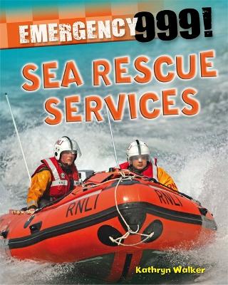 Cover of Emergency 999!: Sea Rescue Services