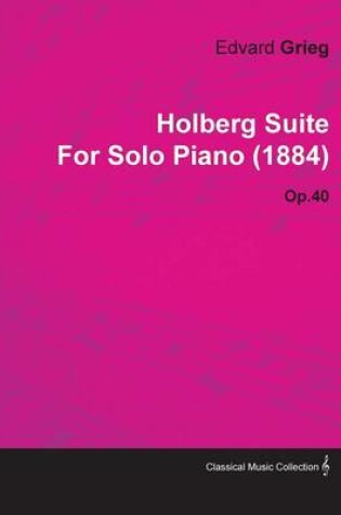 Cover of Holberg Suite By Edvard Grieg For Solo Piano (1884) Op.40