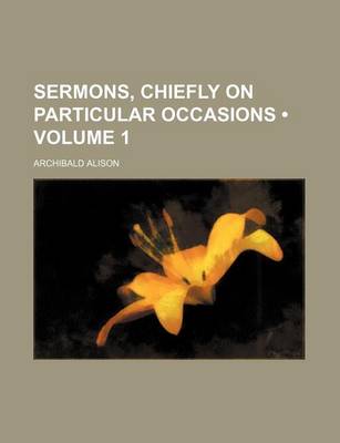 Book cover for Sermons, Chiefly on Particular Occasions (Volume 1 )