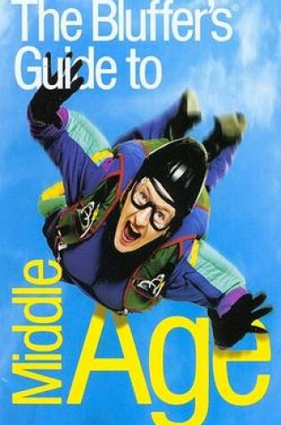 Cover of The Bluffer's Guide to Middle Age