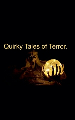 Book cover for Quirky Tales of Terror.