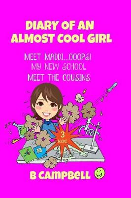 Book cover for Diary of an Almost Cool Girl 1, 2 & 3