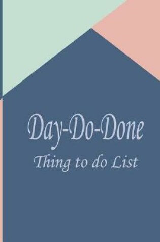 Cover of Day do done