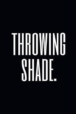 Book cover for Throwing Shade.