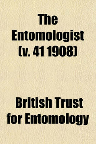 Cover of The Entomologist (V. 41 1908)