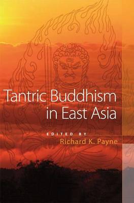 Book cover for Tantric Buddhism in East Asia