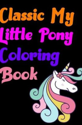 Cover of Classic My Little Pony Coloring Book