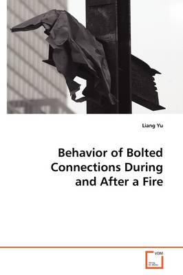 Book cover for Behavior of Bolted Connections During and After a Fire