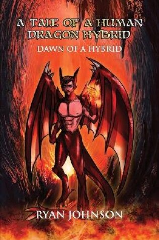 Cover of A Tale of a Human Dragon Hybrid