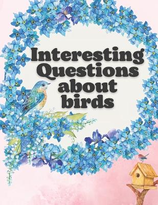 Book cover for Interesting Questions about birds