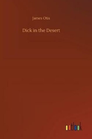 Cover of Dick in the Desert