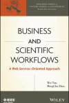 Book cover for Business and Scientific Workflows – A Web Service–Oriented Approach