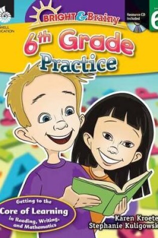 Cover of Bright & Brainy: 6th Grade Practice