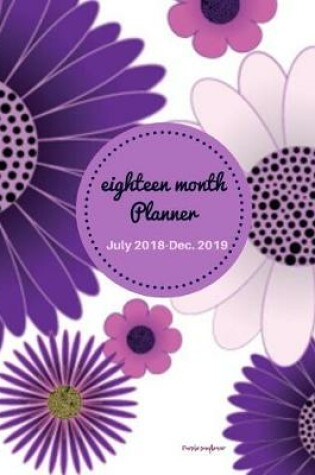 Cover of Eighteen Month Planner Purple Sunflower