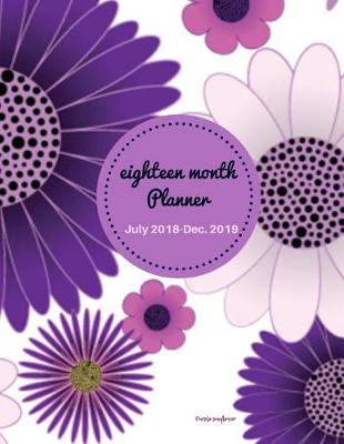 Book cover for Eighteen Month Planner Purple Sunflower