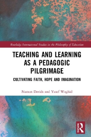 Cover of Teaching and Learning as a Pedagogic Pilgrimage