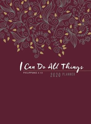 Book cover for 2020 16 Month Weekly Planner: I Can Do All Things (Faux Ziparound)