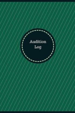 Cover of Audition Log (Logbook, Journal - 126 pages, 8.5 x 11 inches)