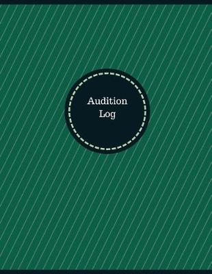 Book cover for Audition Log (Logbook, Journal - 126 pages, 8.5 x 11 inches)