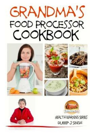Cover of Grandma's Food Processor Cookbook