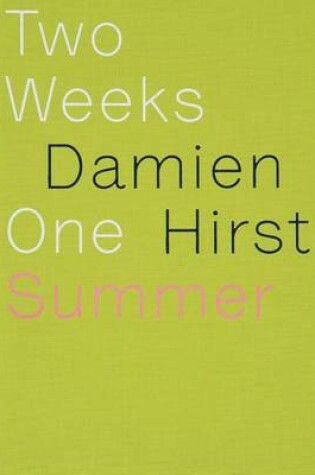 Cover of Damien Hirst: Two Weeks One Summer