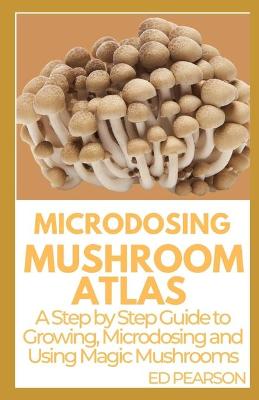 Book cover for Microdosing Mushroom Atlas