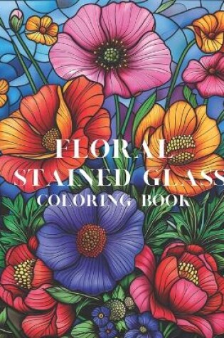 Cover of Floral Stained Glass Coloring Book