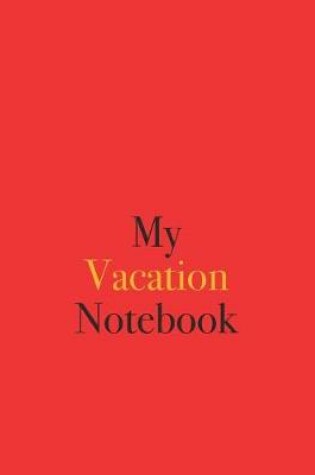 Cover of My Vacation Notebook