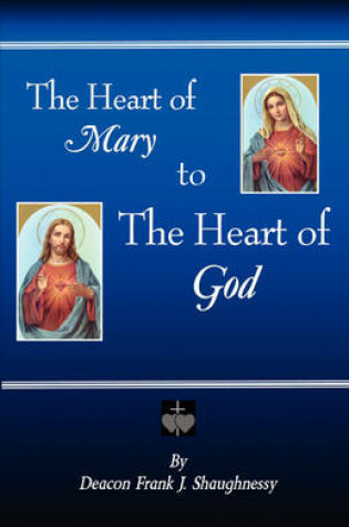 Cover of The Heart of Mary to the Heart of God