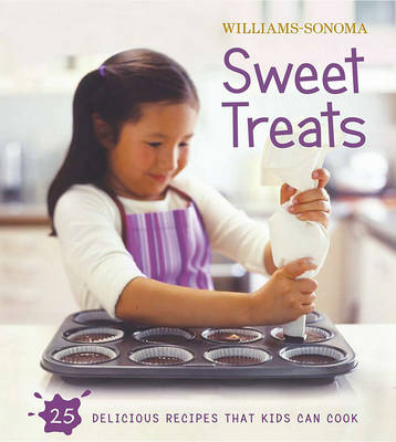 Book cover for Williams-Sonoma Kids in the Kitchen: Sweet Treats