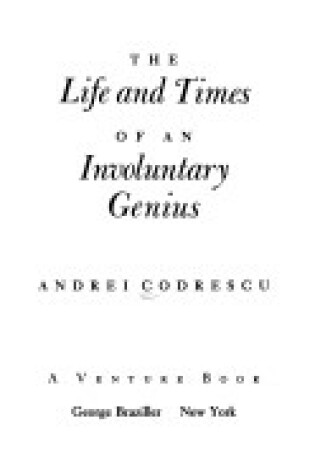 Cover of The Life and Times of an Involuntary Genius