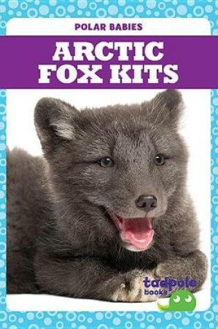 Cover of Arctic Fox Kits
