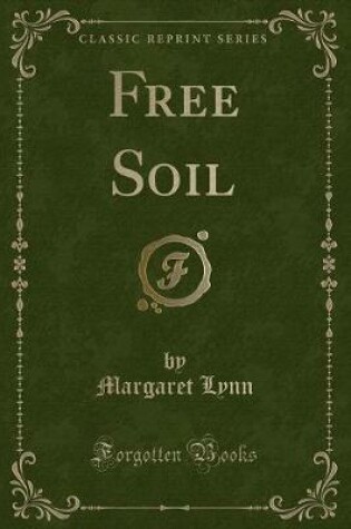 Cover of Free Soil (Classic Reprint)