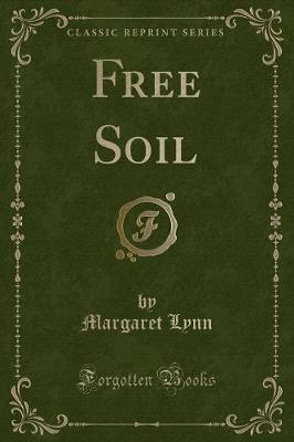 Book cover for Free Soil (Classic Reprint)