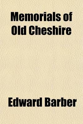 Book cover for Memorials of Old Cheshire