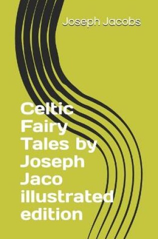 Cover of Celtic Fairy Tales by Joseph Jaco illustrated edition