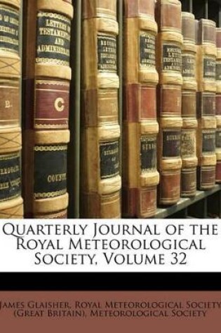 Cover of Quarterly Journal of the Royal Meteorological Society, Volume 32