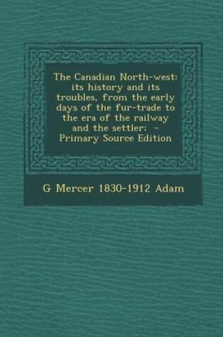 Cover of The Canadian North-West