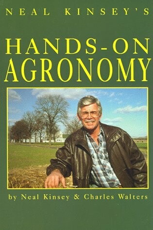 Cover of Neal Kinsey's Hands-on Agronomy